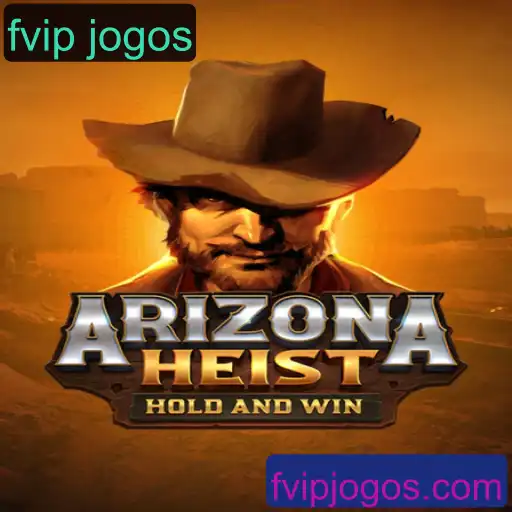 ArizonaHeist: Descubra o Novo Fenômeno dos FVIPS Jogos