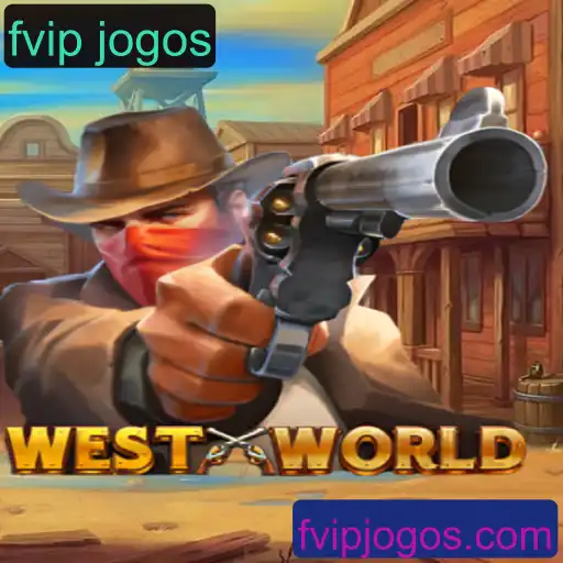 WestWorld: Explorando o Mundo Emocionante dos Jogos FVIP